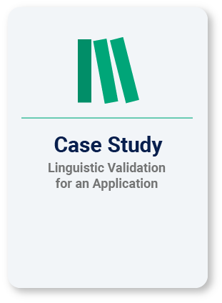 Linguistic Validation for an Application Case Study