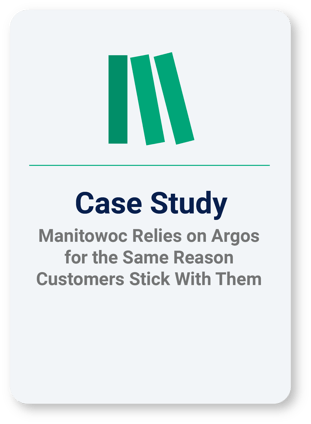 Manitowoc Relies on Argos for the Same Reason Customers Stick With Them Case Study