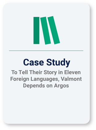 To Tell Their Story in Eleven Foreign Languages Valmont Depends on Argos Case Study