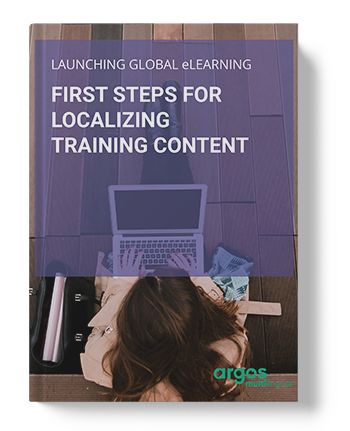 Launching Global eLearning: First Steps for Localizing Training Content - eBook