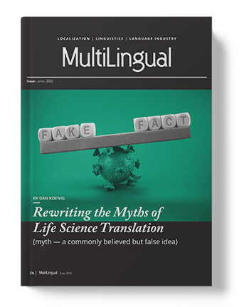 Rewriting the Myths of Life Science Translation [Featured in Multilingual Magazine]