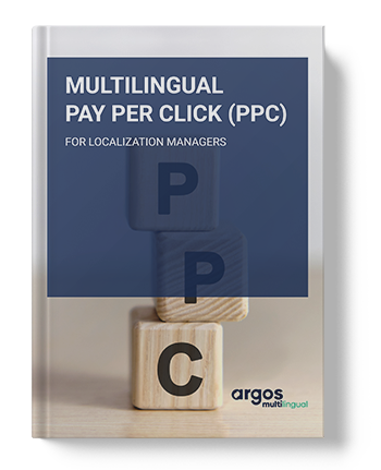 Multilingual Pay Per Click (PPC) for Localization Managers